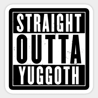 Straight Outta Yuggoth Sticker